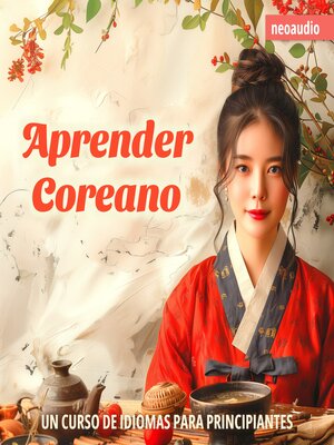 cover image of Cursos de Idiomas para Principiantes, Aprender coreano (Íntegro)